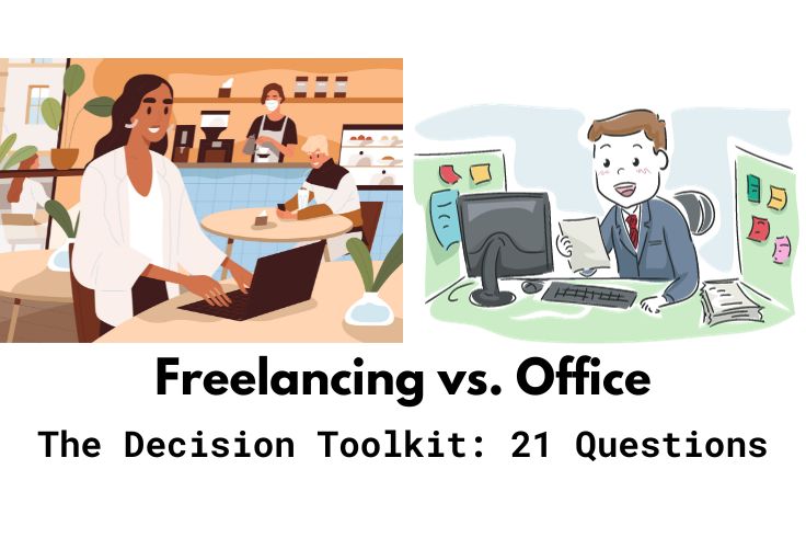 an artwork depicting the contrast between freelancing and office jobs. On the left is an illustrated image of a content freelancer working on her laptop and on the right, an illustrated image of an office worker in a corporate cubicle representing the 9-5 work office routine. With bold text saying "freelancing vs. office" and " the decision toolkit: 21 questions''. This picture captures the two most common job styles "freelancing" and "office".